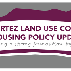 Cortez Land Use Code *Virtual* Open House!  thumbnail icon